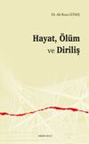Hayat, &Ouml;l&uuml;m ve Diriliş