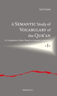 A Semantic Study of Vocabulary of the Qur'an A Comparative Study Based on Semitic Languages  1