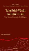 Takr&icirc;b&uuml;'l-V&uuml;s&ucirc;l ila İlmi'l-Us&ucirc;l Usul İlmine Sistematik Bir Yaklaşım