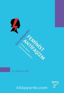 Feminist Antifaşizm & Ortak Olanın Karşı-Kamusallıkları