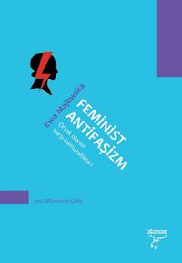 Feminist Antifaşizm & Ortak Olanın Karşı-Kamusallıkları