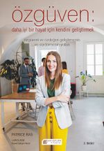 Özgüven & Daha İyi Bir Hayat İçin Özdeğeri Geliştirmek