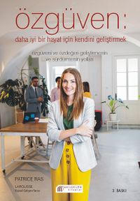 Özgüven & Daha İyi Bir Hayat İçin Özdeğeri Geliştirmek