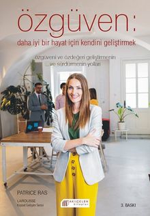 Özgüven & Daha İyi Bir Hayat İçin Özdeğeri Geliştirmek