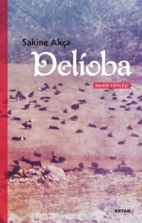 Delioba  / Nehir Söyleşi