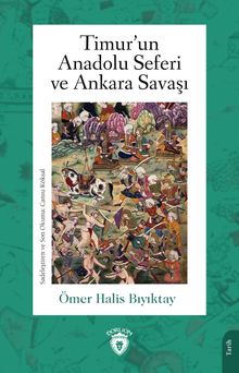 Timur'un Anadolu Seferi ve Ankara Savaşı
