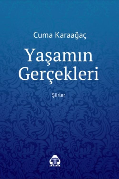 Yaşamın Gerçekleri & Şiirler