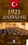 1921 Anayasası Hazırlanışı ve Özellikleri