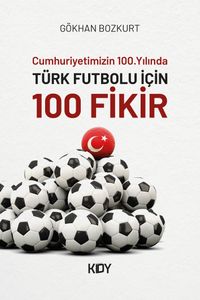 Türk Futbolu için 100 Fikir 