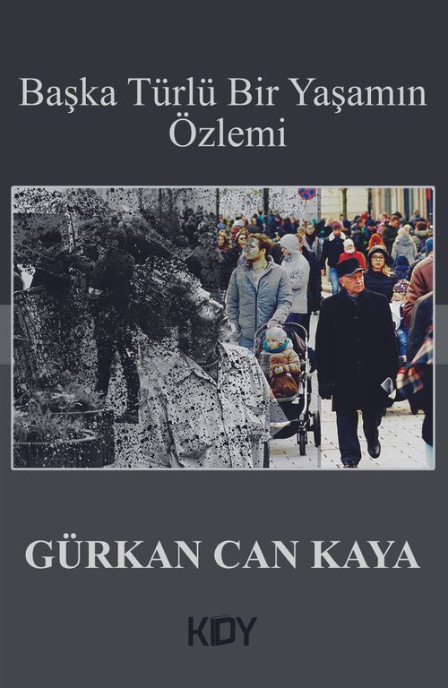 Başka Türlü Bir Yaşamın Özlemi 