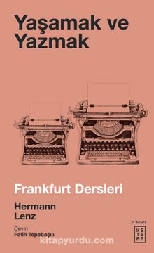 Yaşamak ve Yazmak / Frankfurt Dersleri 