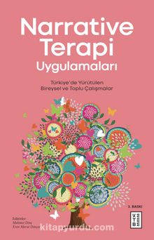 Narrative Terapi Uygulamaları & Türkiye’de Yürütülen Bireysel ve Toplu Çalışmalar