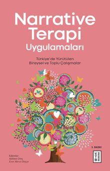Narrative Terapi Uygulamaları & Türkiye'de Yürütülen Bireysel ve Toplu Çalışmalar