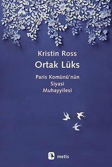 Ortak Lüks & Paris Komünü'nün Siyasi Muhayyilesi