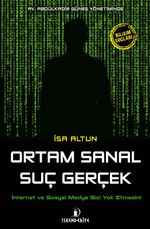 Ortam Sanal Suç Gerçek & İnternet ve Sosyal Medya Sizi Yok Etmesin!
