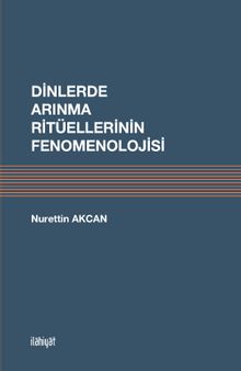 Dinlerde Arınma Ritüellerinin Fenomenolojisi