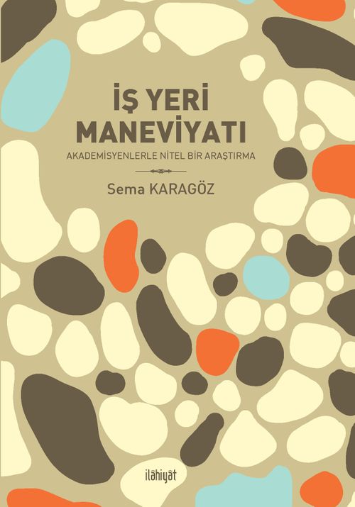 İş Yeri Maneviyatı & Akademisyenlerle Nitel Bir Araştırma
