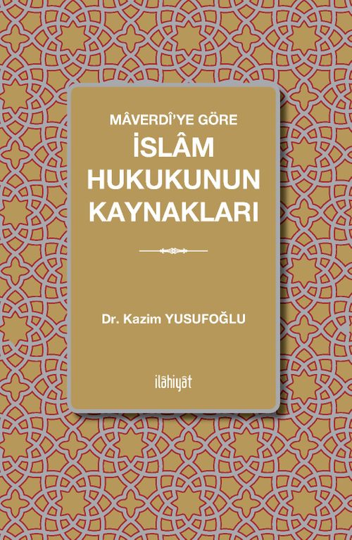Maverdî'ye Göre İslam Hukukunun Kaynakları