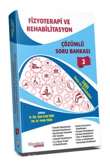 Fizyoterapi ve Rehabilitasyon Çözümlü Soru Bankası Cilt 2