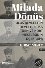 Milada Dönüş: Ulus-Devletten Devlet Ulusa Türk ve Kürt Meselesinin Üç İkilemi