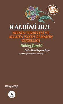 Kalbini Bul & Nefs Terbiyesi ve Allah'a Yakın Olmanın Güzelliği