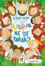 Duygular Ne İşe Yarar?