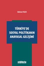 Türkiye'de Sosyal Politikanın Anayasal Gelişimi