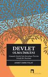 Devlet Olma İmkanı &amp; Osmanlı Devleti'nin Kuruluşu Üzerine Felsefi Bir İnceleme