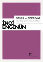 Savaş ve Edebiyat & Mütareke'ye Kadar İki Meşrutiyet Dönemi Makaleler