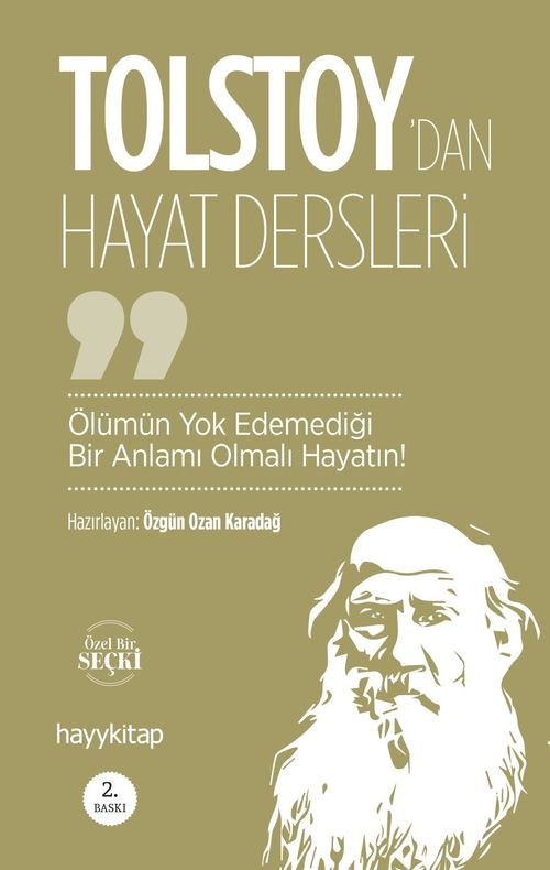 Ölümün Yok Edemediği Bir Anlamı Olmalı  Hayatın! / Lev Nikolayeviç Tolstoy'dan  Hayat Dersleri