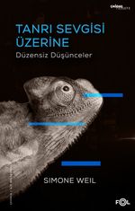 Tanrı Sevgisi Üzerine Düzensiz Düşünceler