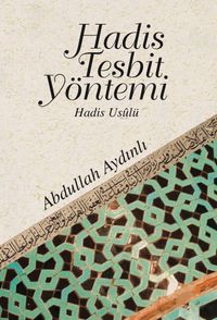 Hadis Tespit Yöntemi & Hadis Usulü
