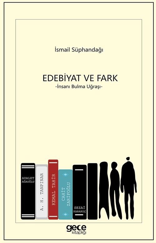 Edebiyat ve Fark & İnsanı Bulma Uğraşı