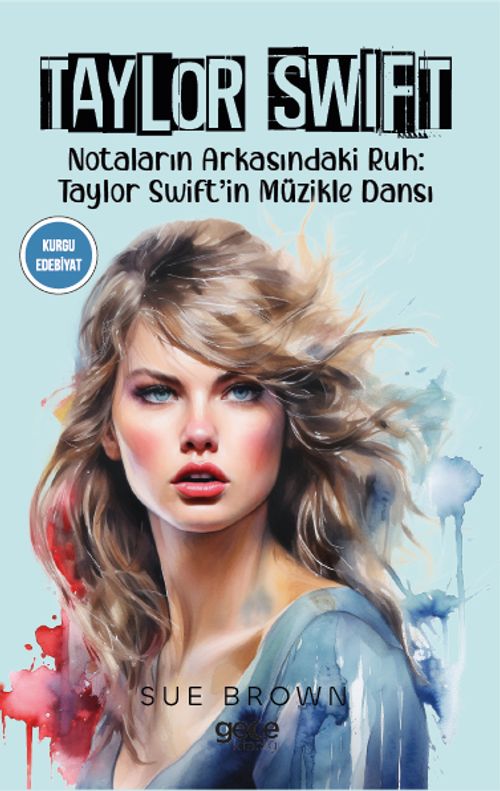Taylor Swift & Notaların Arkasındaki Ruh: Taylor Swift'in Müzikle Dansı