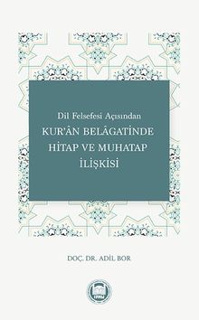 Dil Felsefesi Açısından Kur'an Belagatinde Hitap ve Muhatap İlişkisi