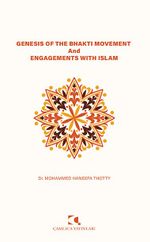 Genesis Of The Bhakti Movement And Engagements With Islam