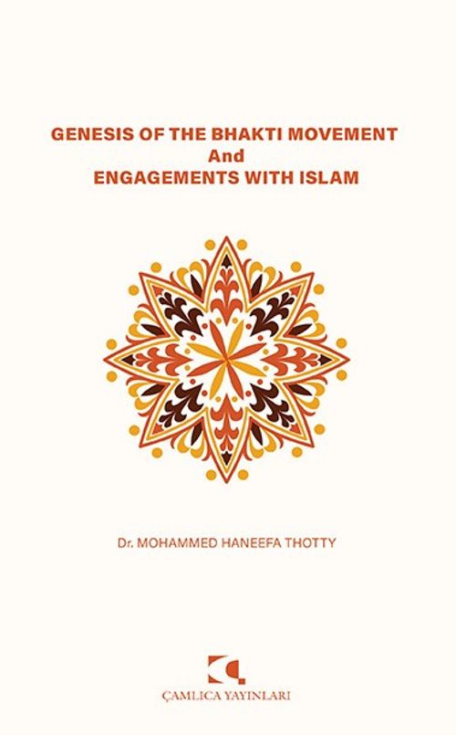 Genesis Of The Bhakti Movement And Engagements With Islam