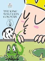 The King Who Eats Colours