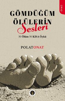 Gömdüğüm Ölülerin Sesleri