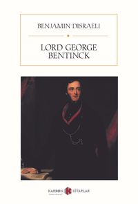 Lord George Bentinck: A Political Biography