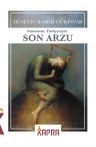 Son Arzu (Günümüz Türkçesiyle)