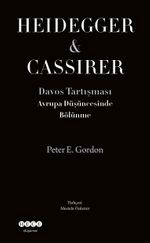 Avrupa Düşüncesinde Bölünme Davos Tartışması Heidegger - Cassirer