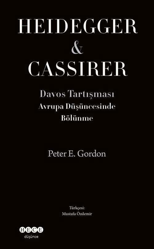 Avrupa Düşüncesinde Bölünme Davos Tartışması Heidegger - Cassirer