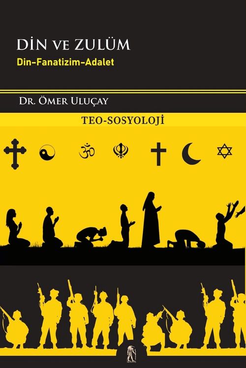Din ve Zulüm & Din-Fanatizm-Adalet