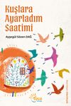 Kuşlara Ayarladım Saatimi