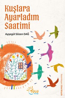 Kuşlara Ayarladım Saatimi