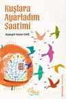 Kuşlara Ayarladım Saatimi
