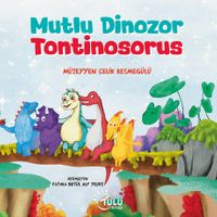 Mutlu Dinozor Tontinosoruz