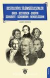 Besteleriyle Ölümsüzleşenler & Bach - Beethoven - Chopin - Schubert - Schumann - Mendelssohn