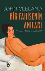 Bir Fahişenin Anıları & Fanny'nin Fahişeliğe Uzanan Öyküsü